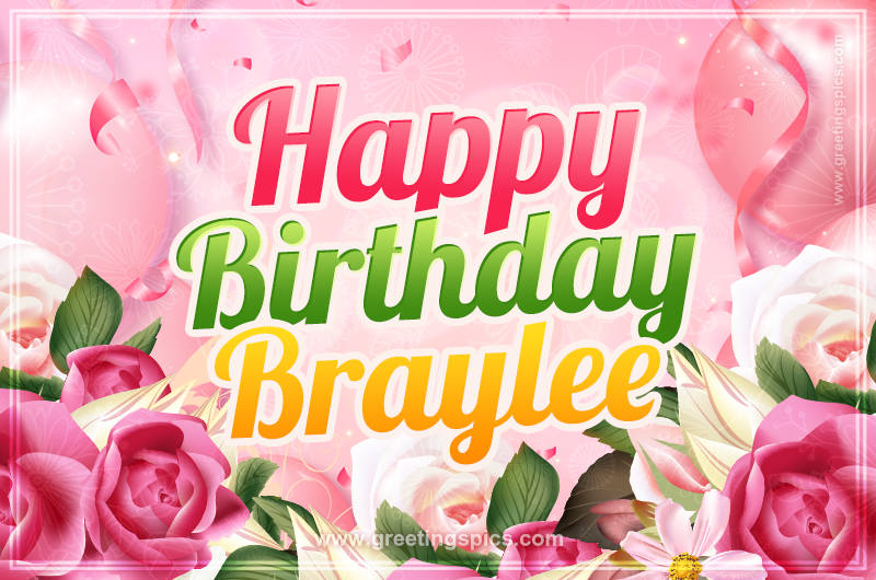 Image with gentle pink background and flowers Happy Birthday Braylee