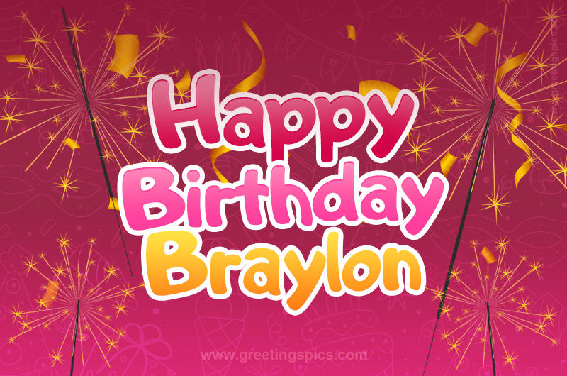 Happy Birthday Braylon Image with sparklers