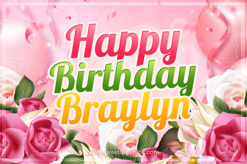 Image with gentle pink background and flowers Happy Birthday Braylyn