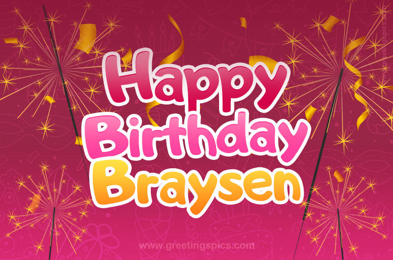 Happy Birthday Braysen Image with sparklers