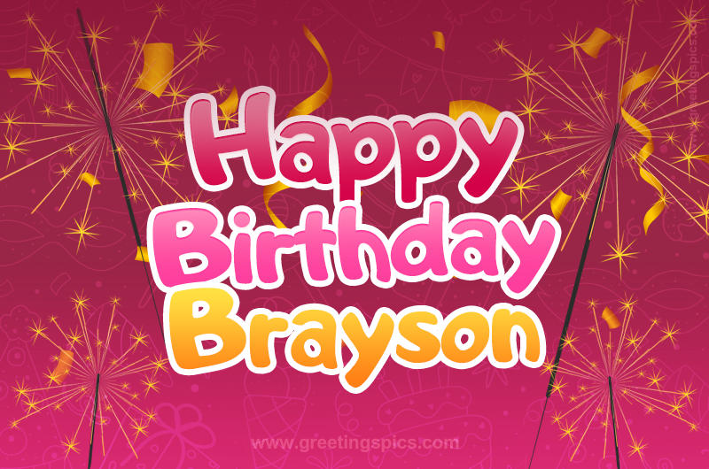 Happy Birthday Brayson Image with sparklers