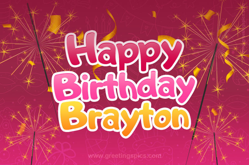 Happy Birthday Brayton Image with sparklers