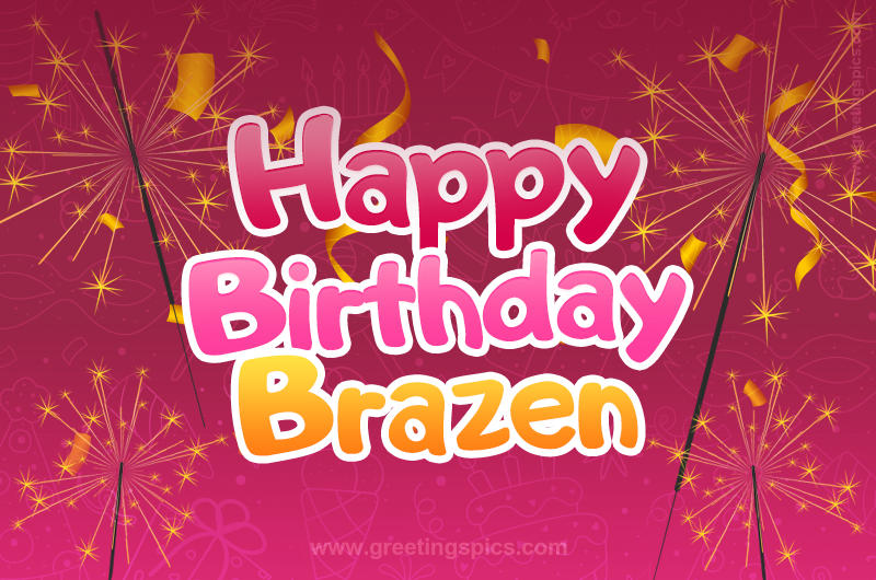 Happy Birthday Brazen Image with sparklers