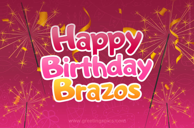 Happy Birthday Brazos Image with sparklers