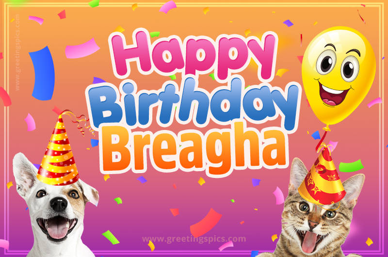 Happy Birthday Breagha Funny Image with cat and dog