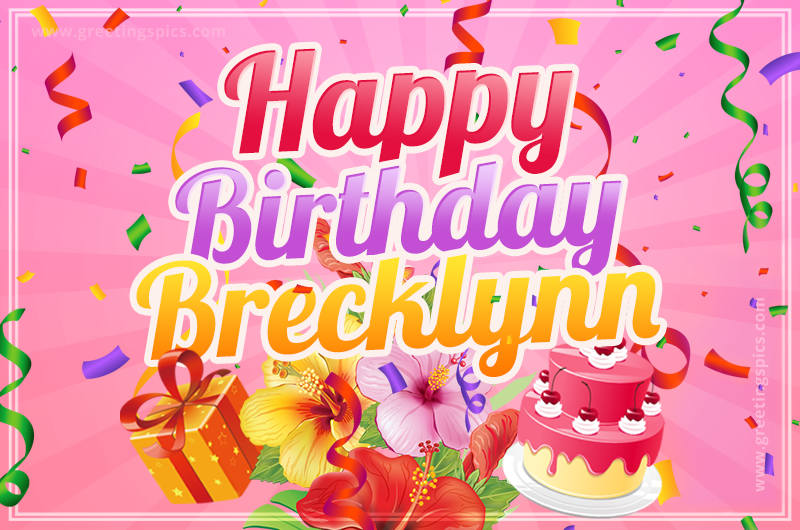 Beautiful Birthday Card for Brecklynn with Cake and bouquet of flowers