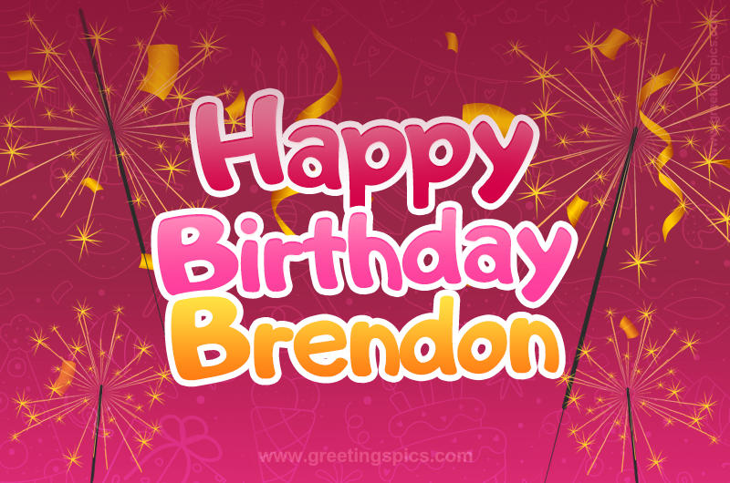 Happy Birthday Brendon Image with sparklers