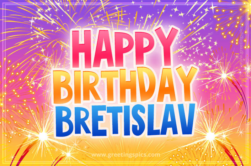 Happy Birthday Bretislav Picture with fireworks