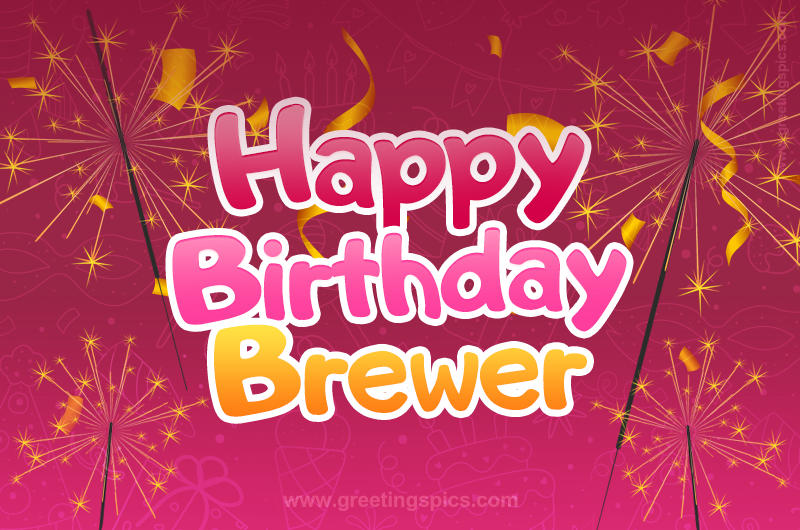 Happy Birthday Brewer Image with sparklers