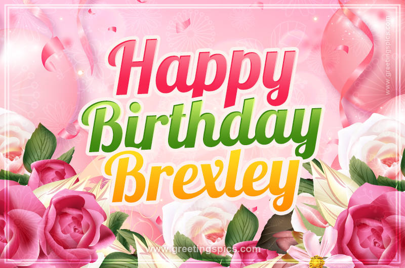 Image with gentle pink background and flowers Happy Birthday Brexley