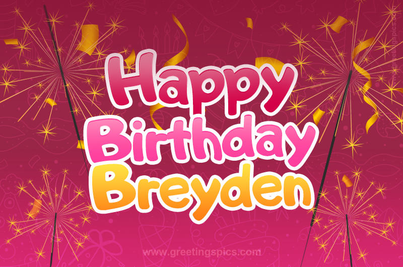 Happy Birthday Breyden Image with sparklers