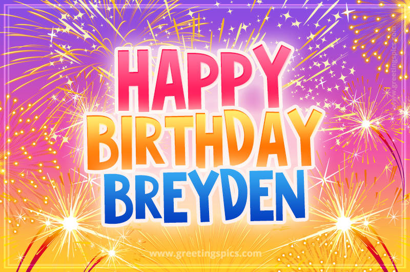 Happy Birthday Breyden Picture with fireworks