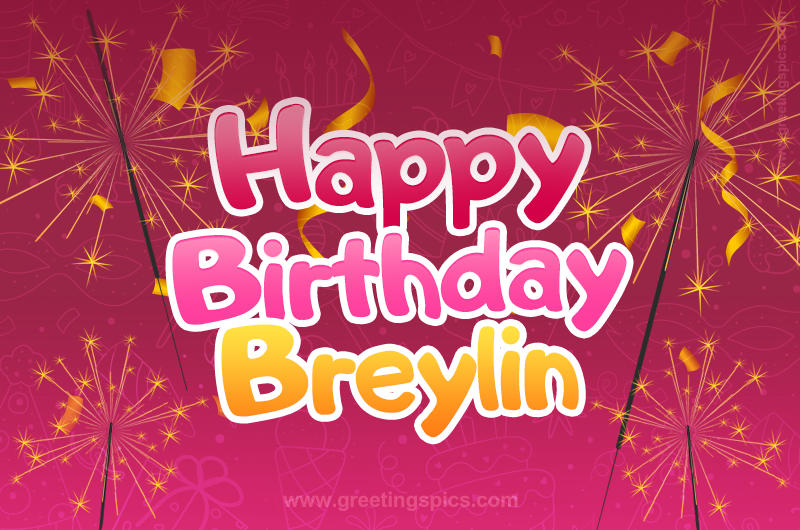 Happy Birthday Breylin Image with sparklers