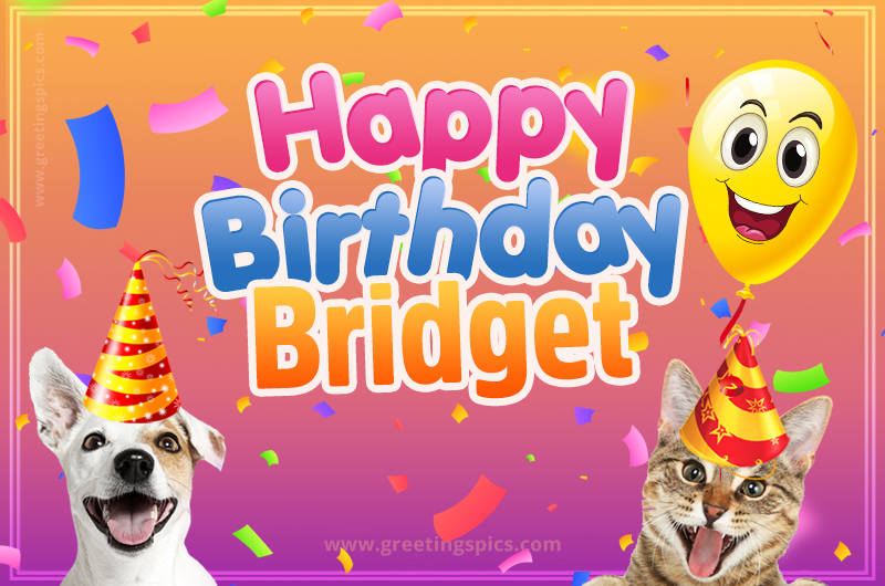 Happy Birthday Bridget Funny Image with cat and dog