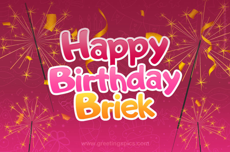 Happy Birthday Briek Image with sparklers