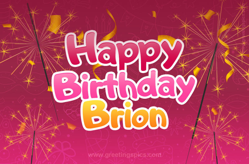 Happy Birthday Brion Image with sparklers