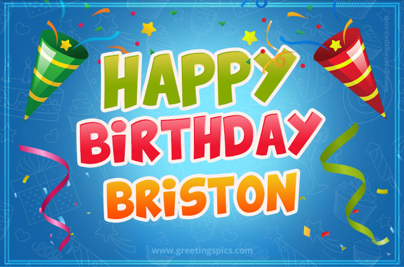 Happy Birthday Briston picture with confetti and party poppers