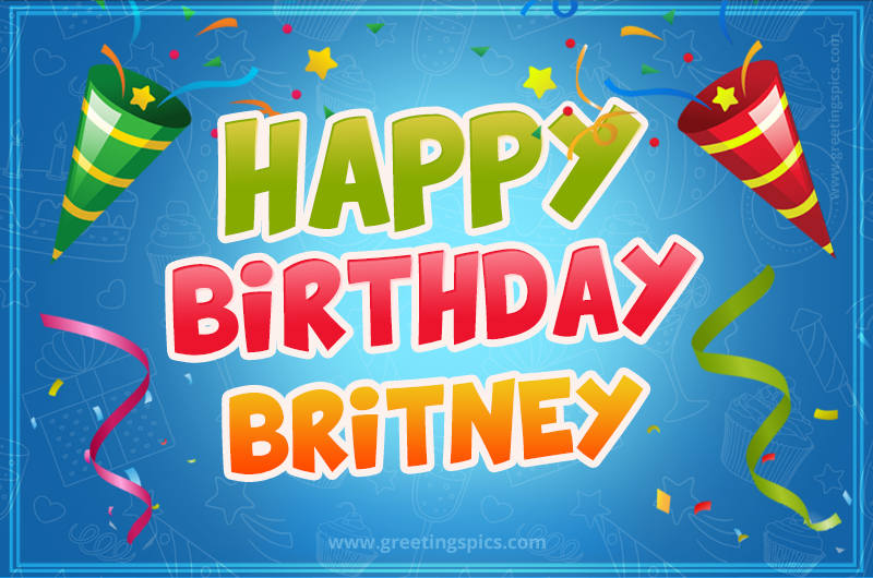 Happy Birthday Britney picture with confetti and party poppers