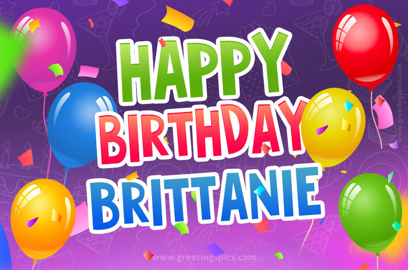 Happy Birthday Brittanie Festive Greeting Card