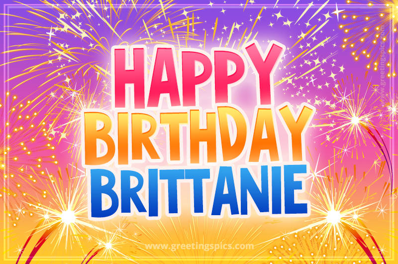 Happy Birthday Brittanie Picture with fireworks