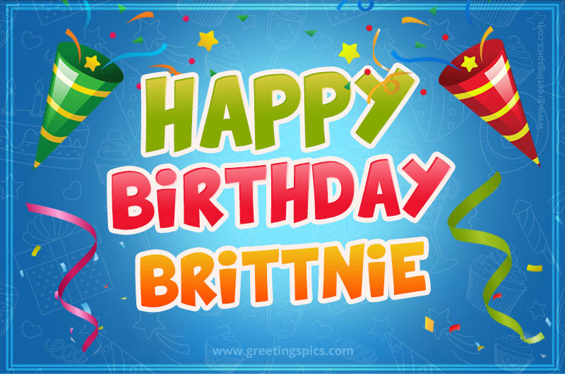 Happy Birthday Brittnie picture with confetti and party poppers