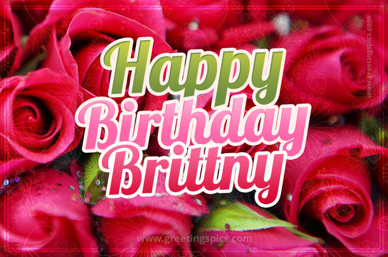 Happy Birthday Brittny beautiful Image with red roses