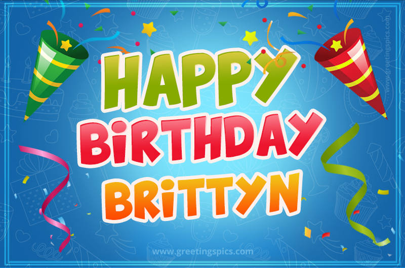 Happy Birthday Brittyn picture with confetti and party poppers