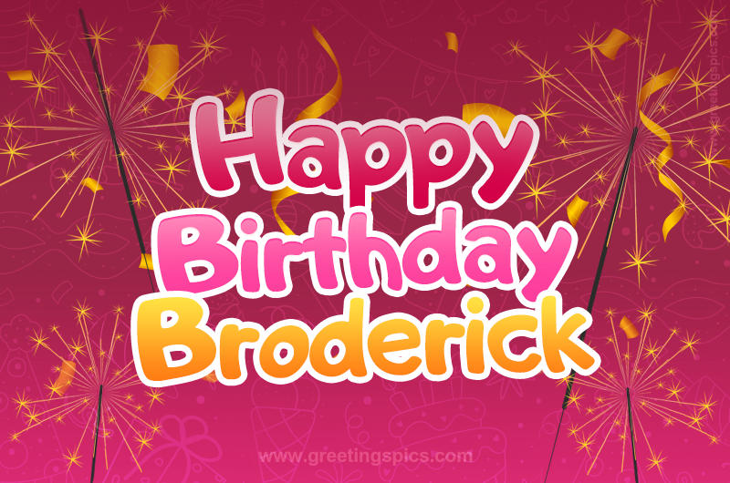 Happy Birthday Broderick Image with sparklers