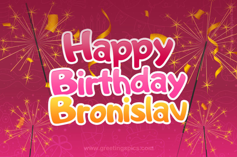 Happy Birthday Bronislav Image with sparklers