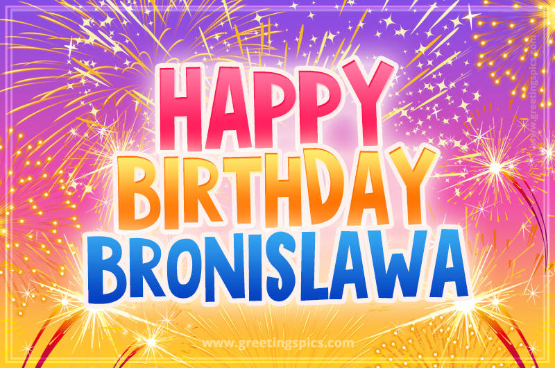 Happy Birthday Bronislawa Picture with fireworks