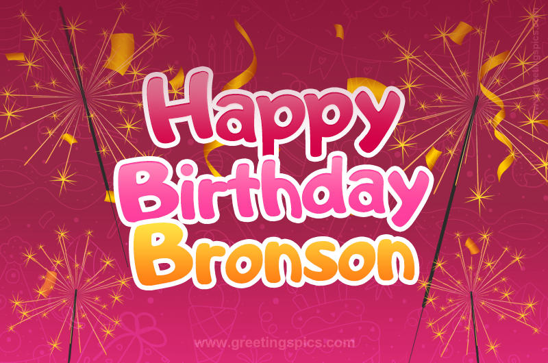 Happy Birthday Bronson Image with sparklers