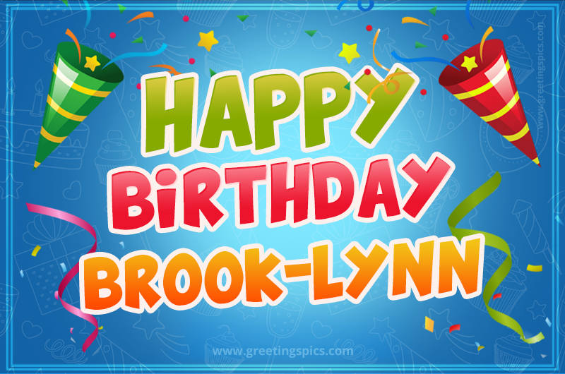 Happy Birthday Brook-Lynn picture with confetti and party poppers