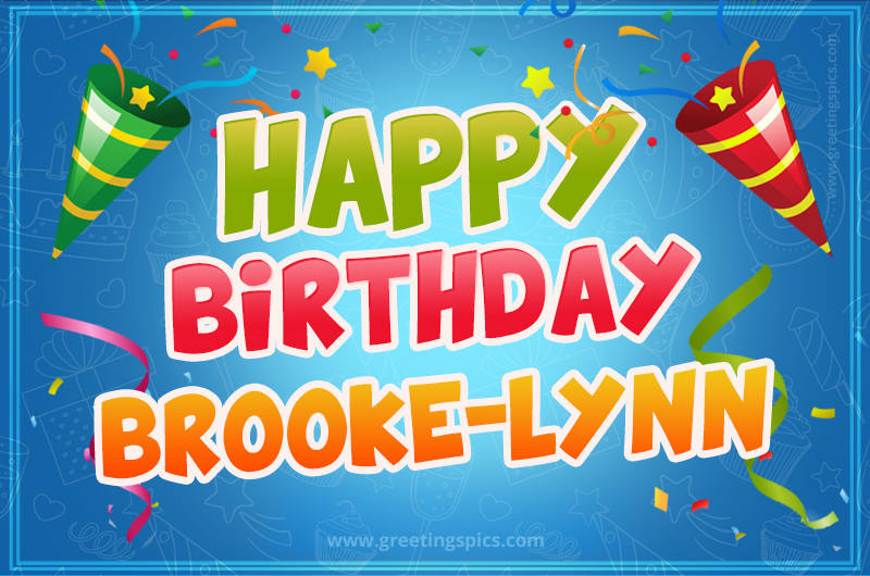 Happy Birthday Brooke-Lynn picture with confetti and party poppers