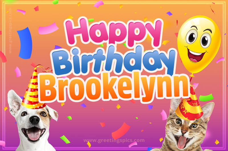 Happy Birthday Brookelynn Funny Image with cat and dog