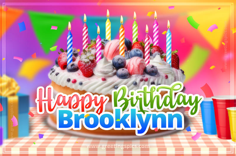 Happy Birthday Brooklynn Colorful Image with fruit cake and candles