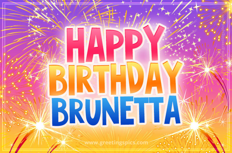 Happy Birthday Brunetta Picture with fireworks