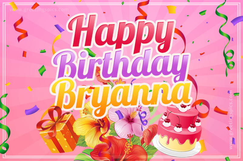 Beautiful Birthday Card for Bryanna with Cake and bouquet of flowers