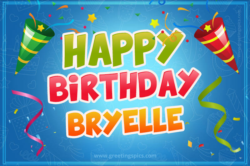 Happy Birthday Bryelle picture with confetti and party poppers