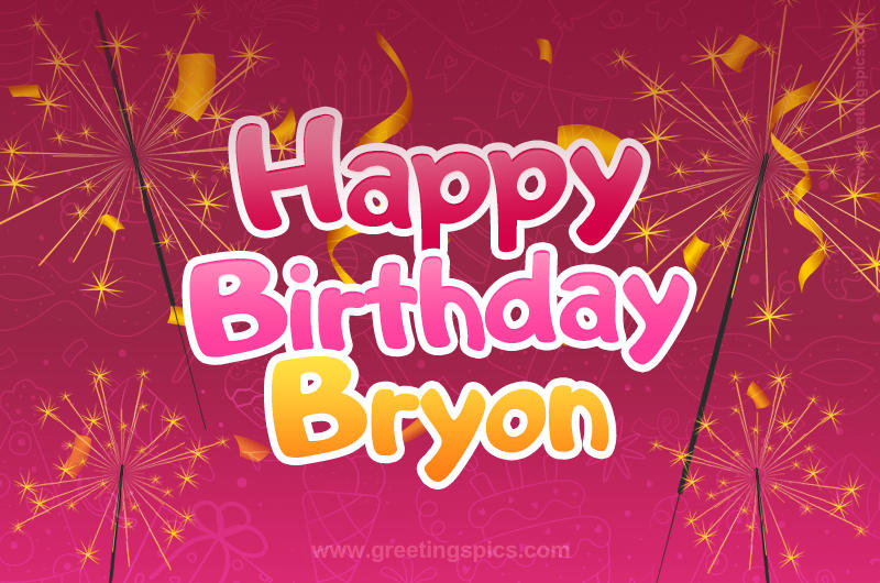 Happy Birthday Bryon Image with sparklers