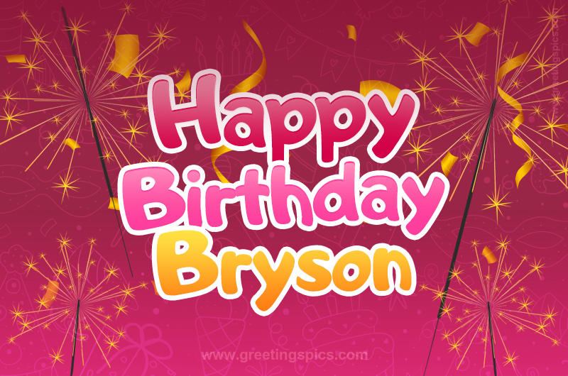 Happy Birthday Bryson Image with sparklers