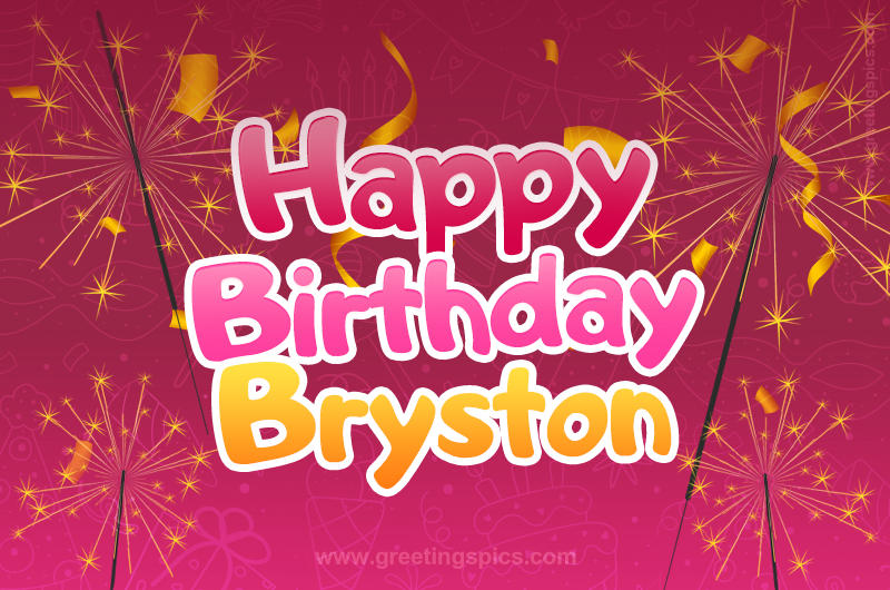 Happy Birthday Bryston Image with sparklers