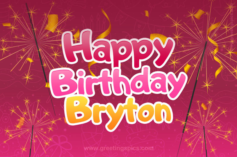 Happy Birthday Bryton Image with sparklers