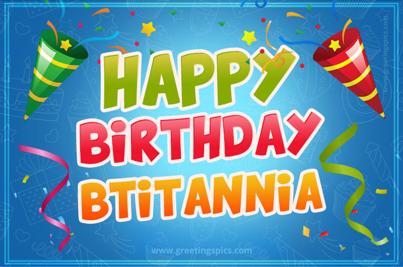 Happy Birthday Btitannia picture with confetti and party poppers