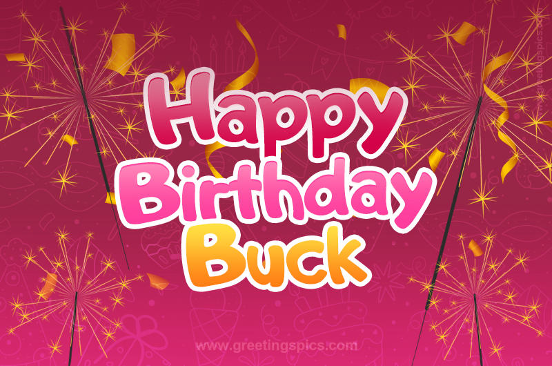 Happy Birthday Buck Image with sparklers