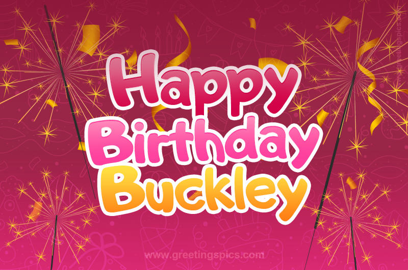 Happy Birthday Buckley Image with sparklers