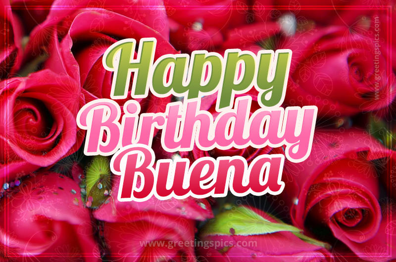 Happy Birthday Buena beautiful Image with red roses