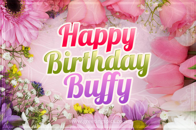 Happy Birthday Buffy Picture with beautiful flowers