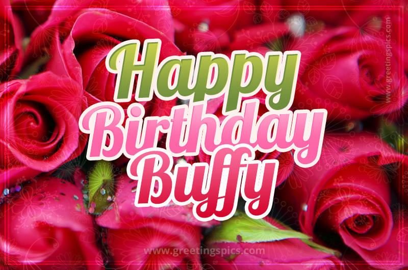 Happy Birthday Buffy beautiful Image with red roses