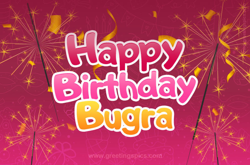 Happy Birthday Bugra Image with sparklers