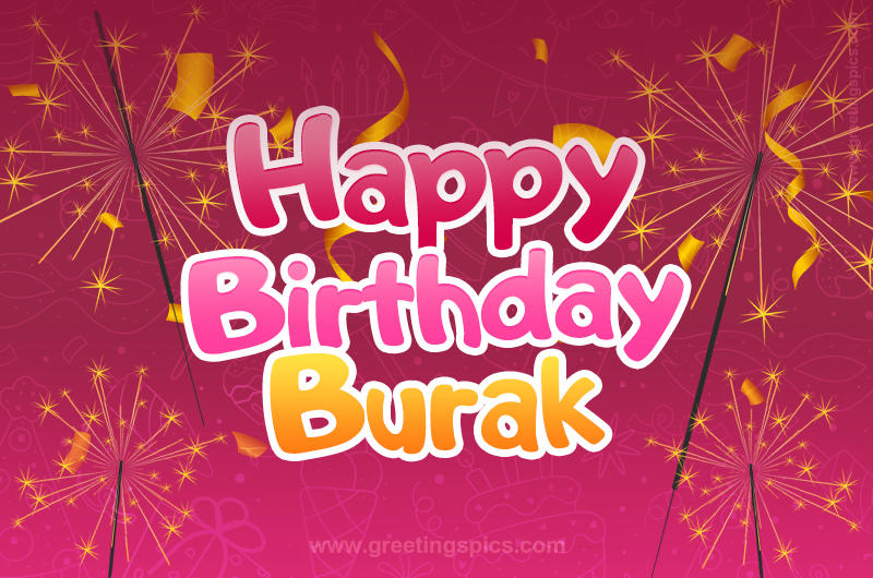 Happy Birthday Burak Image with sparklers